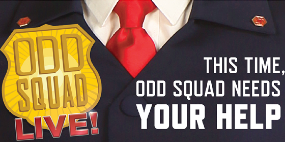 Odd Squad LIVE - 5PM Showing