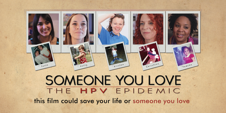 Someone You Love: The HPV Epidemic