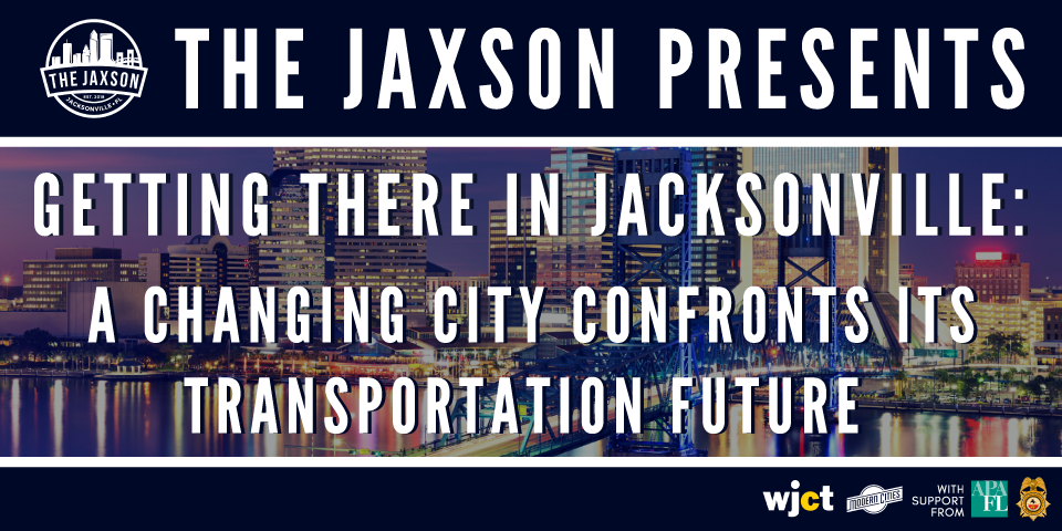 The Jaxson: Getting There In Jacksonville