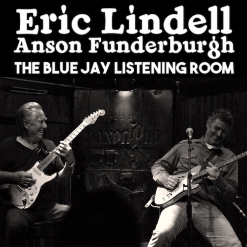 Eric Lindell with Anson Funderburgh JME Live Music Calendar