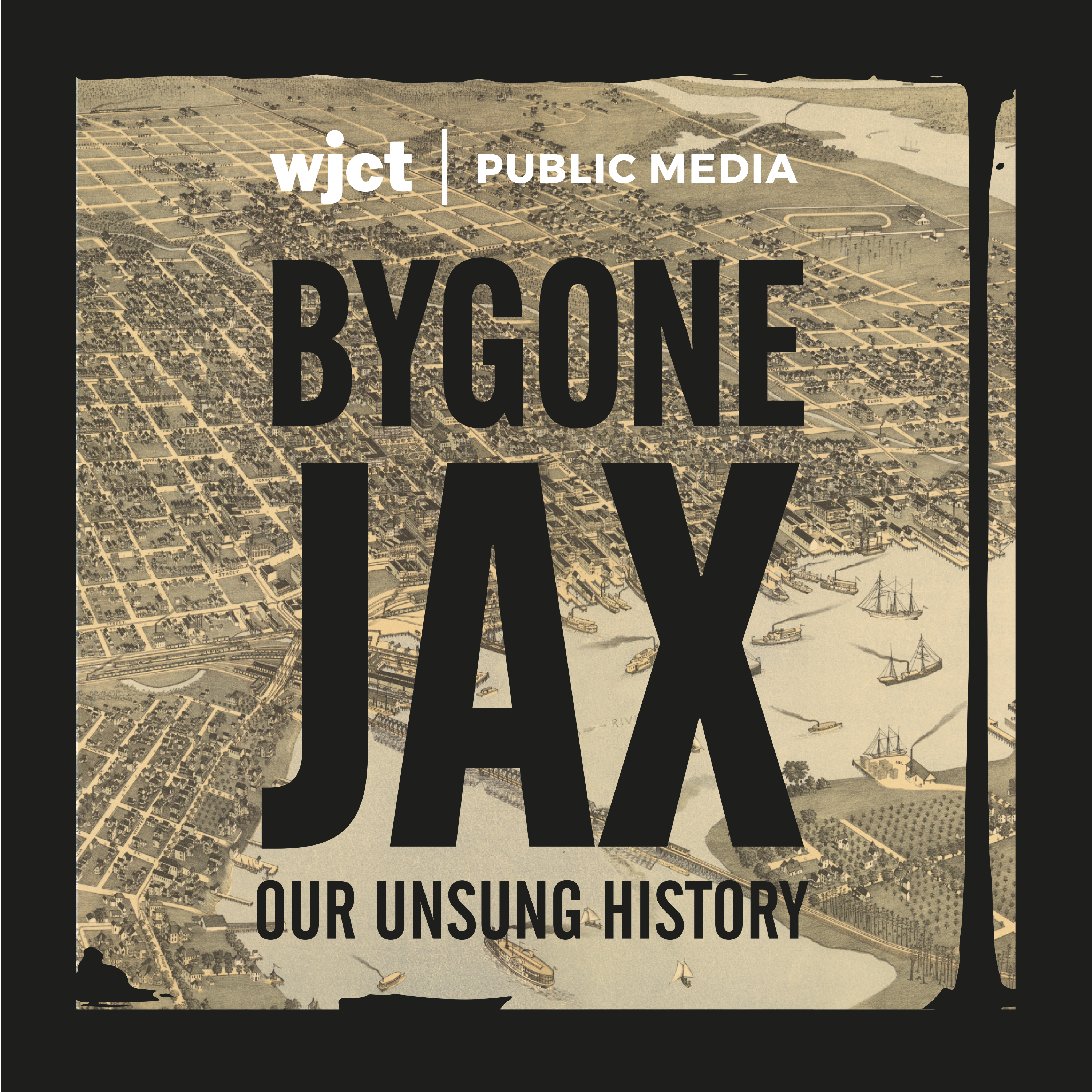 Featured image for “WJCT Public Media Introduces Bygone Jax: Our Unsung History In Partnership with Florida State College at Jacksonville”