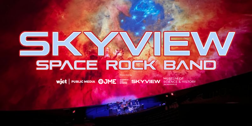 Promotional graphic reading “Skyview Space Rock Band” over a colorful nebula background, with sponsor logos (WJCT Public Media, JME, Skyview, and Museum of Science & History) and a band performing onstage at the bottom.