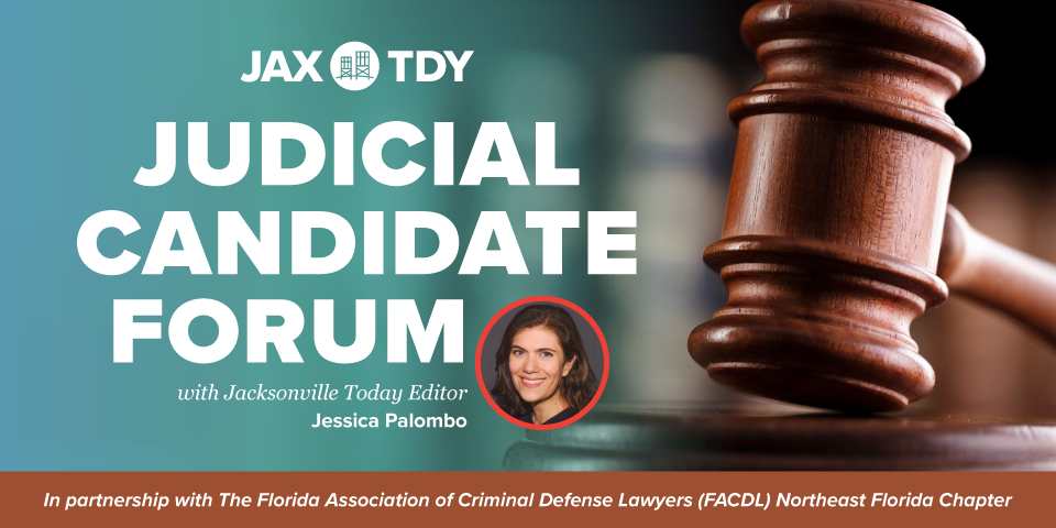 Jacksonville Today Judicial Candidate Forum